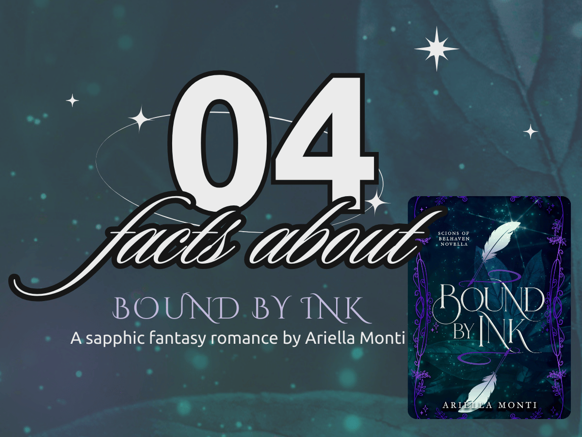 Four Facts about Bound by Ink, a Sapphic Fantasy Romance Novella